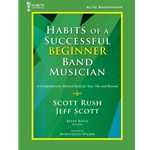 Habits of a Successful Beginner Band Musician - Alto Saxophone