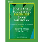 Habits of a Successful Beginner Band Musician - Tenor Saxophone