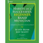 Habits of a Successful Beginner Band Musician - Baritone Saxophone