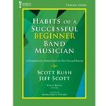 Habits of a Successful Beginner Band Musician - French Horn