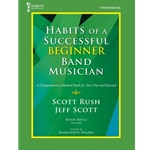 Habits of a Successful Beginner Band Musican - Trombone