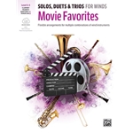 Solos, Duets & Trios for Winds: Movie Favorites - Clarinet/Trumpet/Baritone TC/Tenor Saxophone