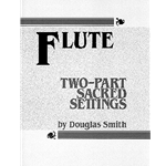 Two-Part Sacred Settings for Flute