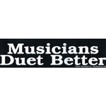 Musicians Duet Better Bumper Sticker