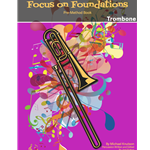 Focus on Foundations - Trombone