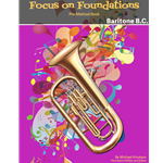 Focus on Foundations - Baritone BC