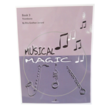 Musical Magic Book 3 - Trombone