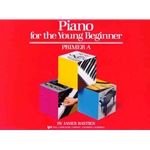 Bastien Piano Basics, Piano for the Young Beginner Primer A