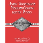 John Thompson's Modern Course for the Piano - Fourth Grade Book
