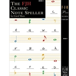 The FJH Classic Notespeller, Book 1