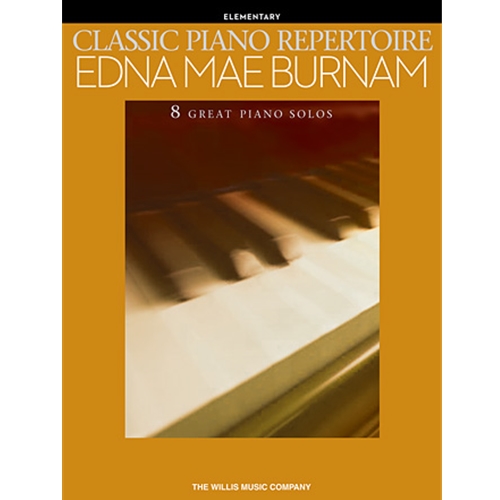 Classic Piano Repertoire - Edna Mae Burnam NF 2021-2024 Primary IV