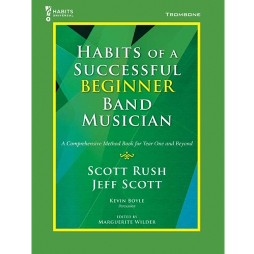 Habits of a Successful Beginner Band Musican - Trombone