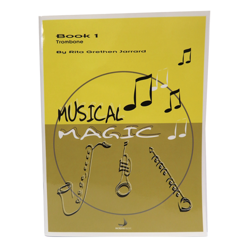 Musical Magic Book 1 - Trombone