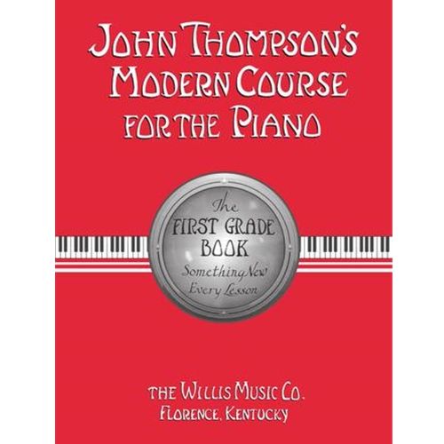 John Thompson's Modern Course for the Piano - First Grade Book