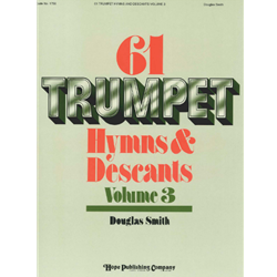 Sixty-One Trumpet Hymns and Descants, Volume 3