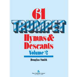 Sixty-One Trumpet Hymns and Descants, Volume 2