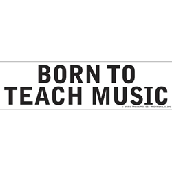 Born to Teach Music Bumper Sticker