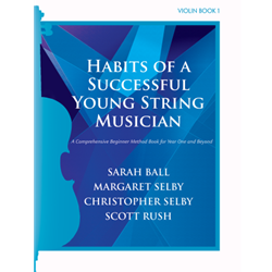 Habits of a Successful Young String Musician - Violin Book 1